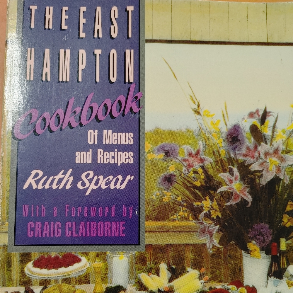 ""THE EAST HAMPTON COOKBOOK OF MENUS & RECIPES"
